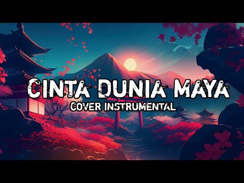 CINTA DUNIA MAYA [COVER INSTRUMENTAL]