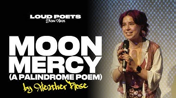 Heather Rose - Moon Mercy (A Palindrome Poem) || Spoken Word Poetry ||