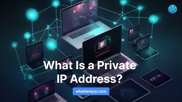 What Is a Private IP Address?