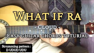 What if ra by Cloud || Easy guitar chords and tabs toturial ♪