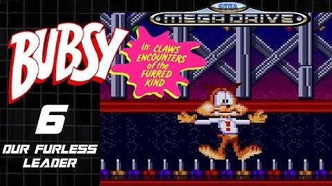 Bubsy in Claws Encounters of the Furred Kind: Our Furless Leader [MoD Plays...!]