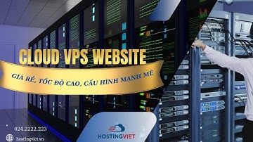 HOSTINGVIET - Dịch Vụ CLOUD VPS WEBSITE Giá Rẻ, Tốc  Độ Cao, Cấu Hình Mạnh Mẽ