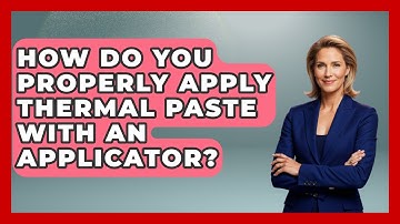 How Do You Properly Apply Thermal Paste With An Applicator? - The Hardware Hub