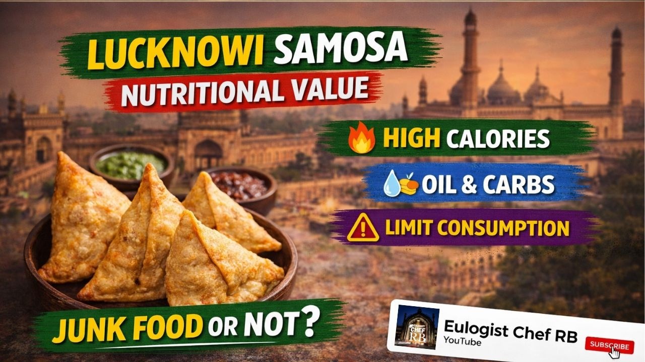 Lucknowi Samosa – Nutritional Value Explained | Eulogist of Chef RB | Chef Raju Bharti