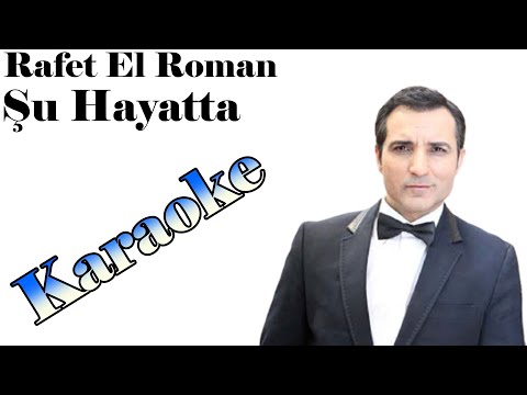 Rafet El Roman - Şu Hayatta - Karaoke