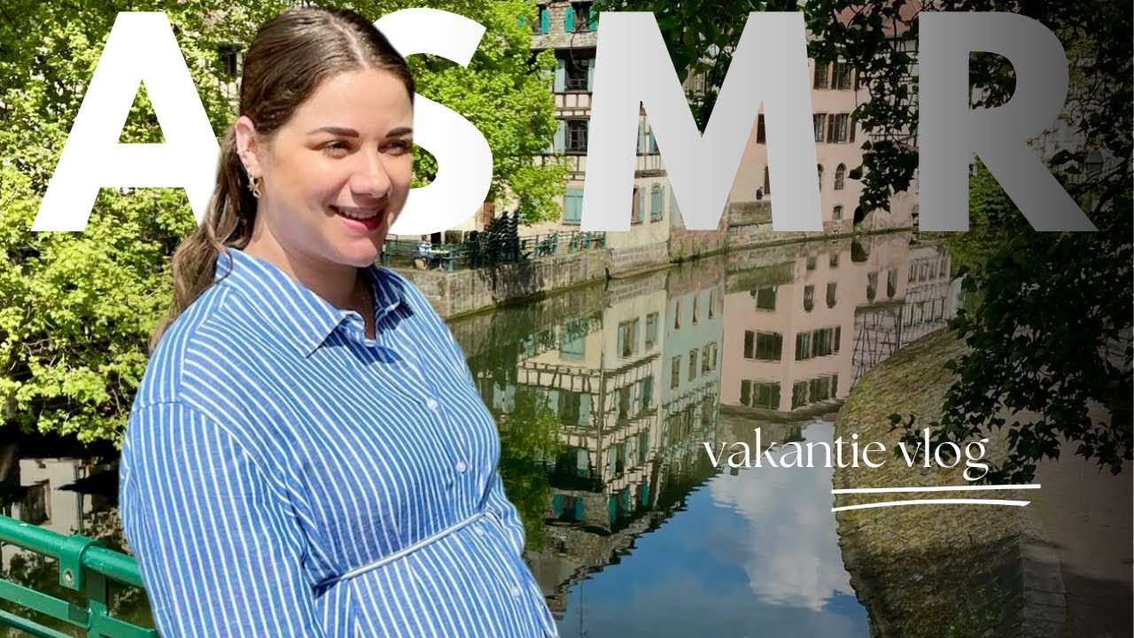 ASMR | ☆ DAGVLOG - dagje mee naar Straatsburg ☆ | voice-over | Dutch | ASMaRja