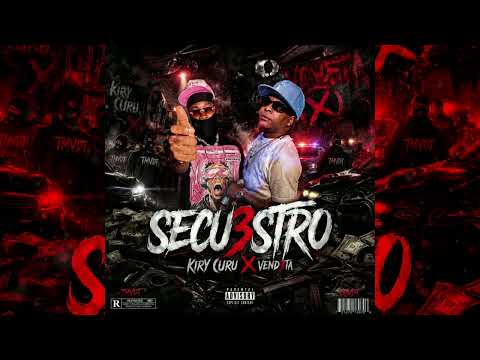 KIRY CURU X VEND3TA – SECU3STRO  (AUDIO OFICIAL)