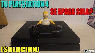 Tu Playstation 4 Se Apaga sola? - (SOLUCION)