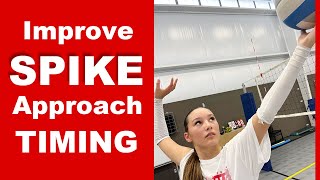 Improve Your SPIKE Approach Timing - Volleyball Hitting Tutorial