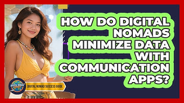 How Do Digital Nomads Minimize Data With Communication Apps? - Digital Nomad Success Guide