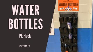 Water Bottle PE Hack
