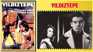 Yıldıztepe 1966 | Ekrem Bora Fatma Girik | Yeşilçam Filmi Full İzle