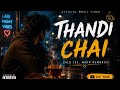 THANDI CHAI ☕💔 | Official Music Video | Sad Chill Vibes 2026