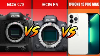 Canon EOS C70 vs EOS R5 vs Iphone 13 Pro Max review with samples