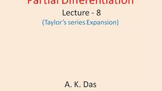 Partial Differentiation Lecture 8 (Taylor's Series)
