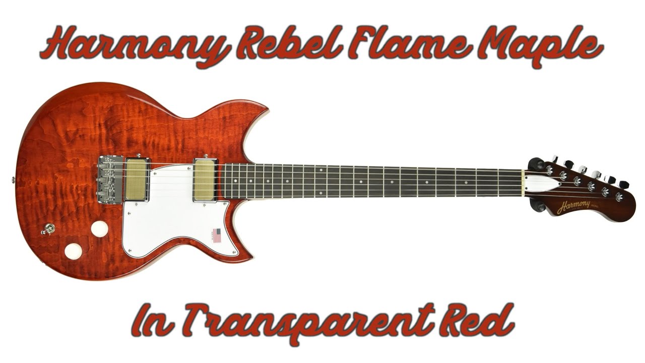Harmony Guitars Rebel Flame Maple in Transparent Red