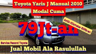 Jual Mobil Ala Rasulullah | Toyota Yaris J Manual 2010 Antik Km 50Rb-an