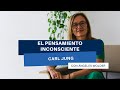 El pensamiento inconsciente según Carl Jung