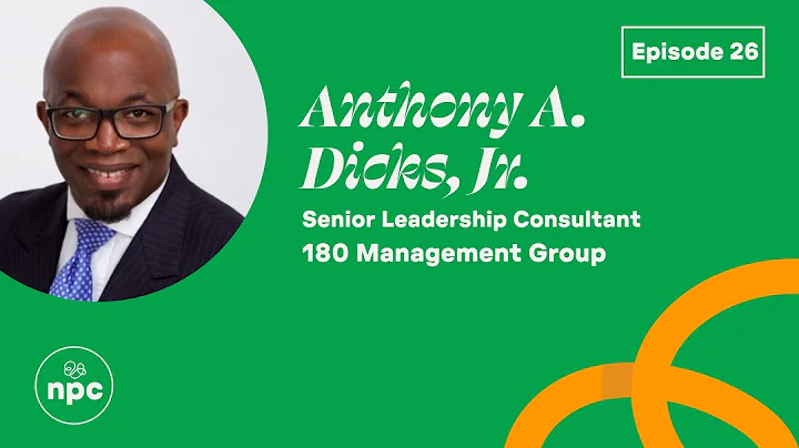 Avoiding the Nostalgia Trap: Engineering Change with Anthony Dicks, Jr. of 180 Management Group