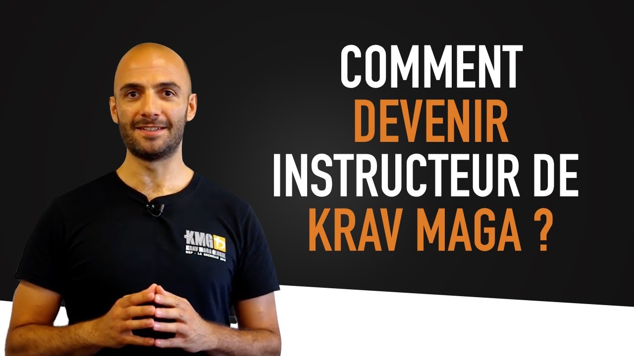Comment choisir un instructeur de Krav Maga ?