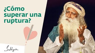 Cómo Superar Una Ruptura? Sadhguru