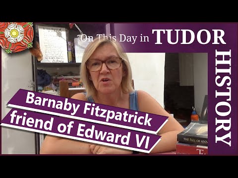 September 11 - Barnaby Fitzpatrick, friend of Edward VI
