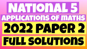 National 5 Applications Of Maths 2022 Exam Paper 2 Full Solutions!