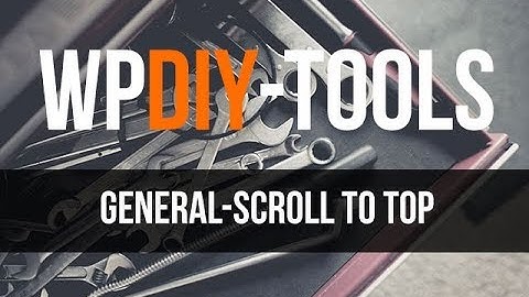 How To Setup "Scroll To Top" On Your WordPress Website  | Total Theme: By WPExplorer