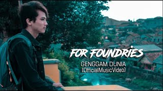Download Lagu For Foundries - Genggam Dunia (Official Music Video) MP3