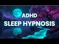 Neurodivergent ADHD Sleep Hypnosis | Calm The Overactive Mind