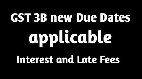 GSTR 3B New Due Dates. Don