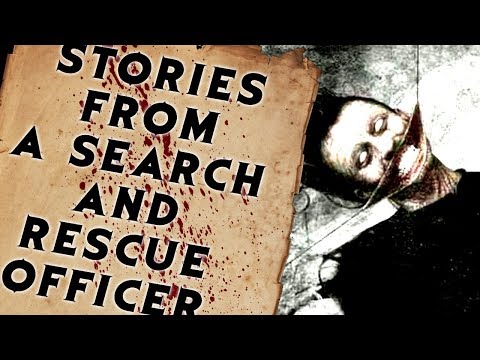 Stories from a Search and Rescue Officer | CreepyPasta Storytime