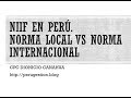NIIF en Perú . Norma Local vs Norma Internacional