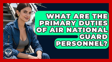 What Are the Primary Duties of Air National Guard Personnel? - Air Guard Commanders