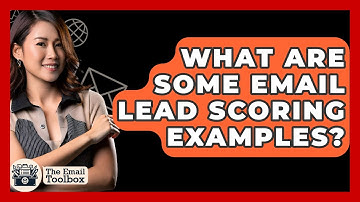 What Are Some Email Lead Scoring Examples? - TheEmailToolbox.com