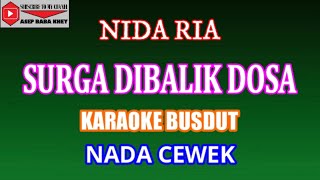 KARAOKE BUSDUT SURGA DIBALIK DOSA - NIDA RIA (COVER) NADA CEWEK