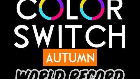 Color Switch Autumn Easy Mode Speedrun WORLD RECORD
