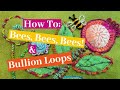 How To  Make Bullion Loops & Bumble Bees!