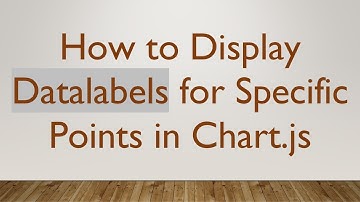 How to Display Datalabels for Specific Points in Chart.js