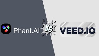 PHANT AI IMAGE & VIDEO MAKER VS VEED.IO: which is better in 2025?