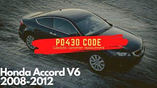 Honda Accord V6 2008-2012 | P0430 Catalytic Converter Replacement (Bank 2)