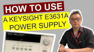 How to Use A KEYSIGHT E3631A Bench Power Supply