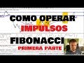 ✅ Como operar Impulsos Fibonacci por Alberto Garcia Sesma