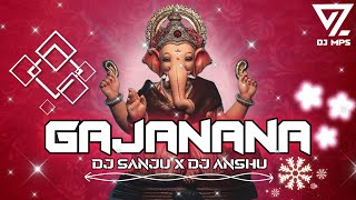 GAJANANA SONG DJ SANJU X DJ ANSHU || VZ DJ MPS CG || GANESH CHATURTHI SPECIAL DJ SONG 2022 || DJ MPS