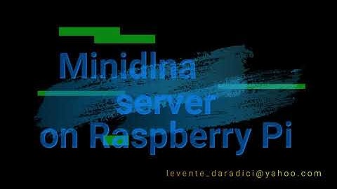 MiniDLNA MEDIA server on Raspberry Pi