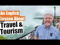 An English Lesson About Travel And Tourism рџ ірџљЊвњ пёЏ An English Lesson About Travel And Tourism рџ ірџљЊвњ пёЏ