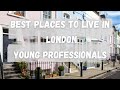 BEST PLACES TO LIVE IN LONDON FOR YOUNG PROFESSIONALS