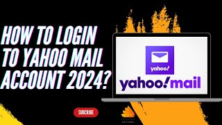 How to Login to Yahoo Mail Account 2024?