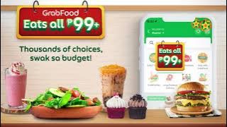 GrabFood Eats All P99 !