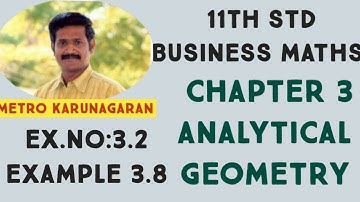 11th Std BM Ex.3.2 Example 3.8 If the lines 3x-5y-11=0, 5x+3y-7=0 and x+ky=0 are concurrent find k